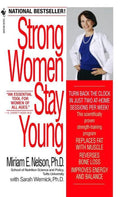 Strong Women Stay Young - Miriam E. Nelson, Sarah Wernick