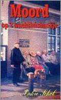 Moord op 't wachthusbankje - Aad Schol