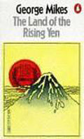 The Land of the Rising Yen | - George Mikes