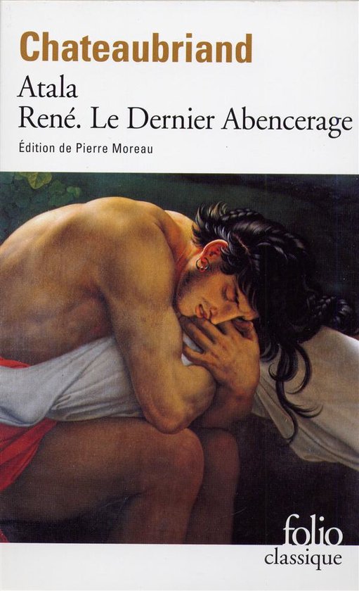 Atala René Les Aventures du dernier Abencérage - François - René Chateaubriand, Gustave Flaubert