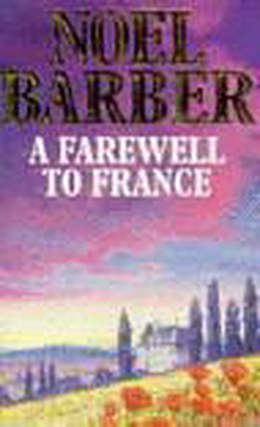 A Farewell to France - Noel Barber