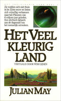Het Veelkleurig Land - Julian May