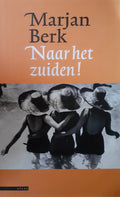 Naar Het Zuiden - Marjan Berk