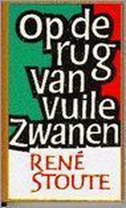 Op de rug van vuile zwanen - Renate Stoute