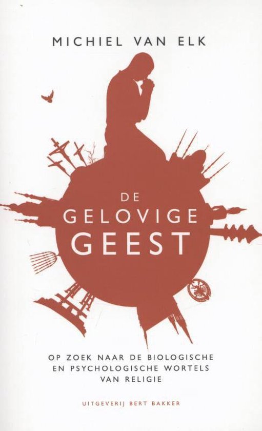 De Gelovige Geest - Michiel van Elk