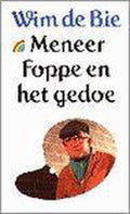 Meneer Foppe en het gedoe - W. de Bie
