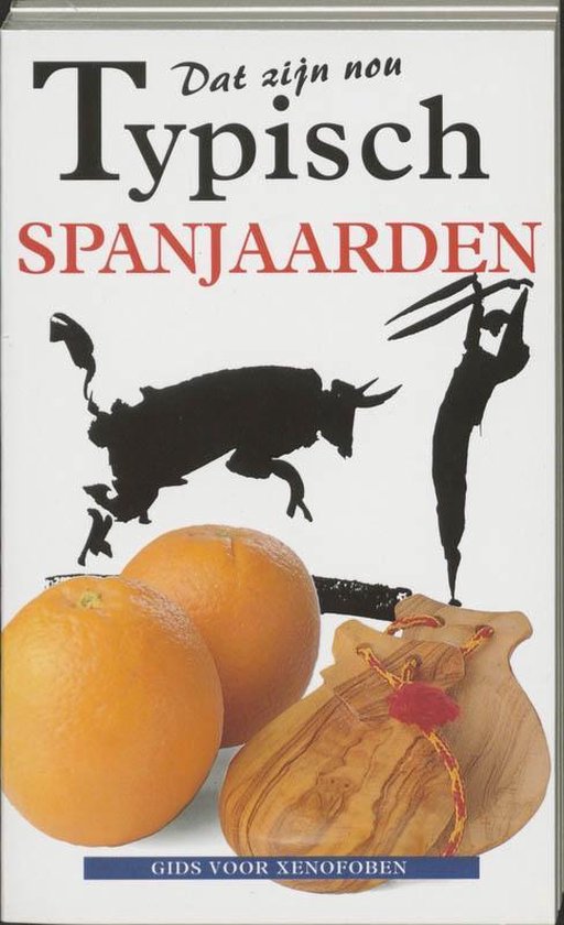 Dat zijn nou typisch... - Dat zijn nou typisch Spanjaarden - D. Launay, M. Bootsma