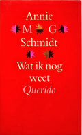 Wat Ik Nog Weet - Annie M.G. Schmidt