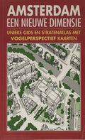 Amsterdam een nieuwe dimensie - Auteur Onbekend