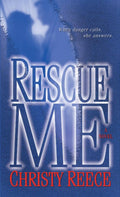 Rescue Me - Christy Reece