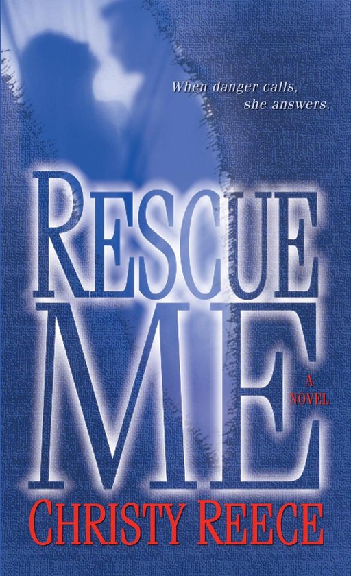 Rescue Me - Christy Reece