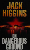On Dangerous Ground - Jack Higgins
