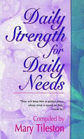 Daily Strength for Daily Needs - Mary Tileston, Mary Wilder Tileston