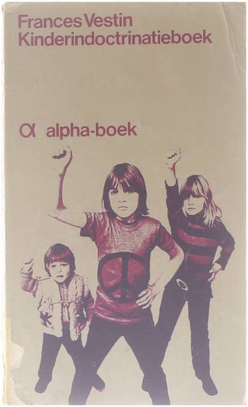 Kinderindoctrinatieboek - Frances Vestin, B A C Thung - Ericsson