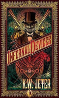 Infernal Devices - Kw Jeter, K.W. Jeter
