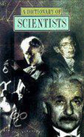A Dictionary of Scientists - Daintith, Gjertsen