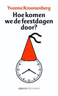 Kleine boekjes 12 - Hoe komen we de feestdagen door? - Yvonne Kroonenberg