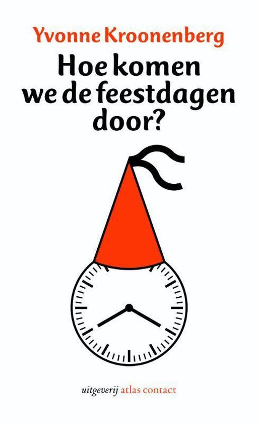 Kleine boekjes 12 - Hoe komen we de feestdagen door? - Yvonne Kroonenberg