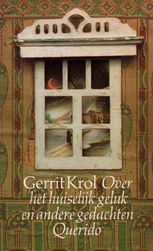 Over het huiselijk geluk en andere gedachten - Gerrit Krol