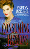 Consuming Passions - Freda Bright