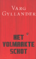 Het volmaakte schot - Varg Gyllander