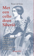 Met een cello door Siberie - René de Vries