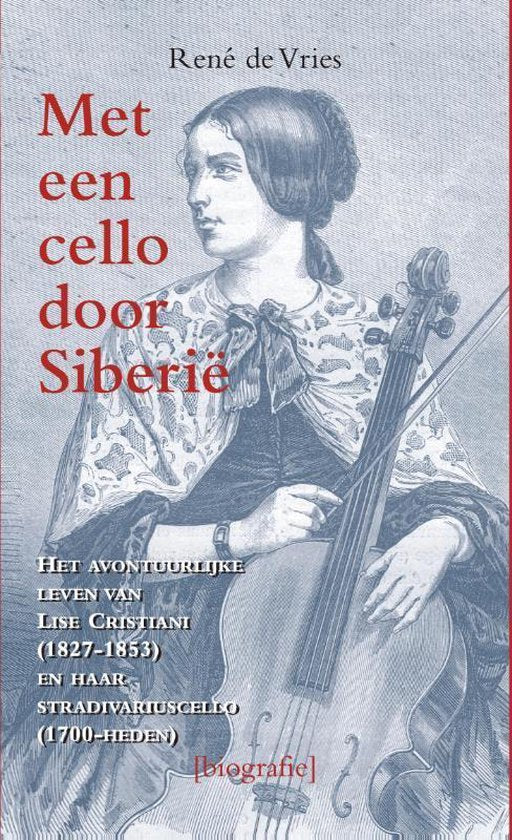 Met een cello door Siberie - René de Vries