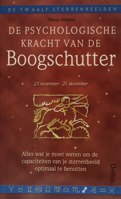 De Psychologische Kracht Van De Boogschutter - Teresa Moorey