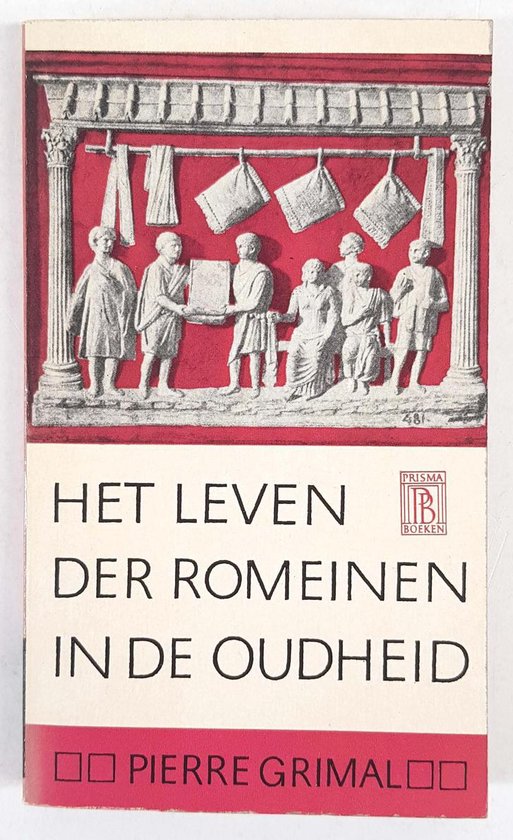 Het leven der Romeinen in de oudheid - Pierre Grimal