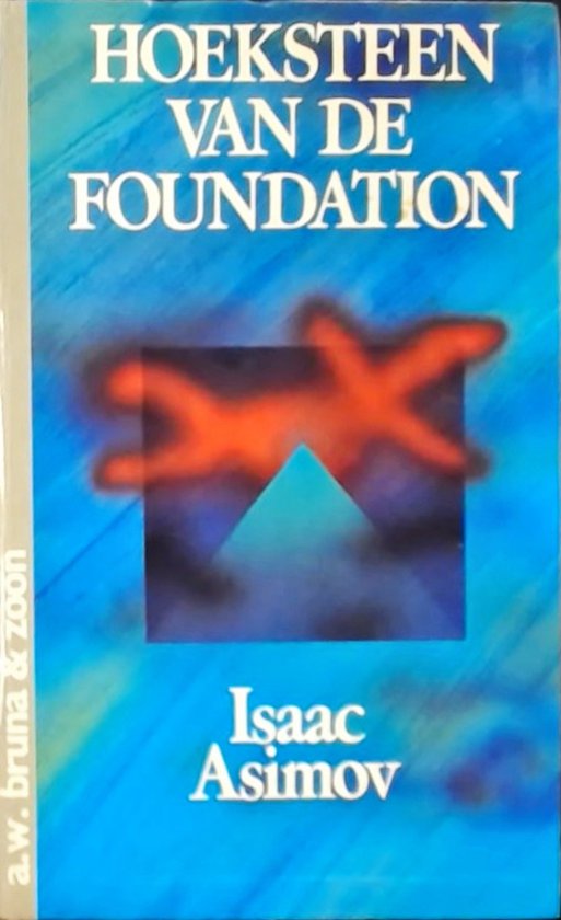 De hoeksteen van de Foundation - Isaac Asimov