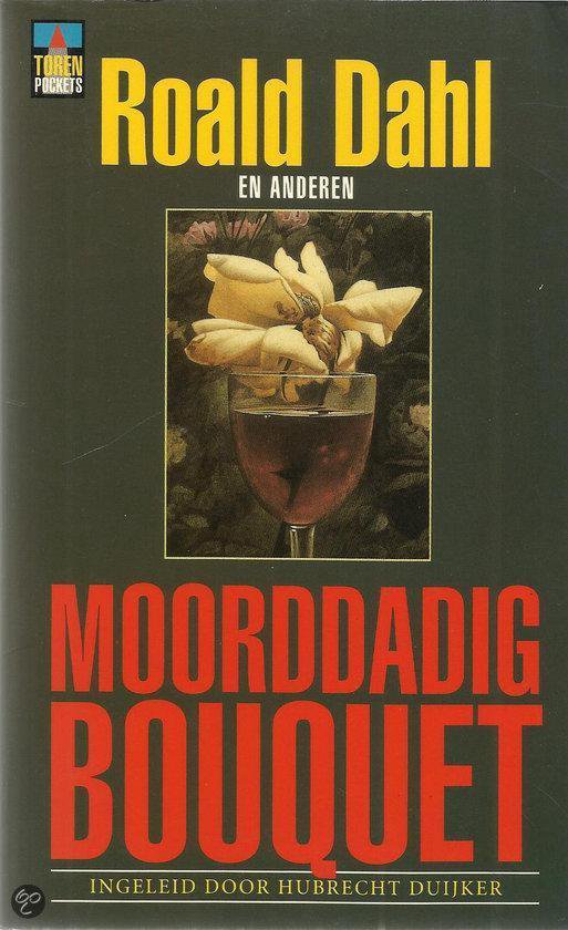 Moorddadig bouquet - Roald Dahl, Barry Woelfel