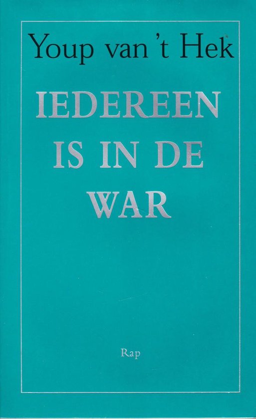 Iedereen Is In De War - Youp van 't Hek