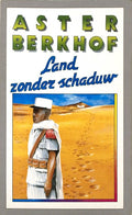 Land zonder schaduw - Aster Berkhof