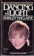 Dancing in the Light - Shirley MacLaine