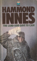 The Land God gave to Cain - Hammond Innes