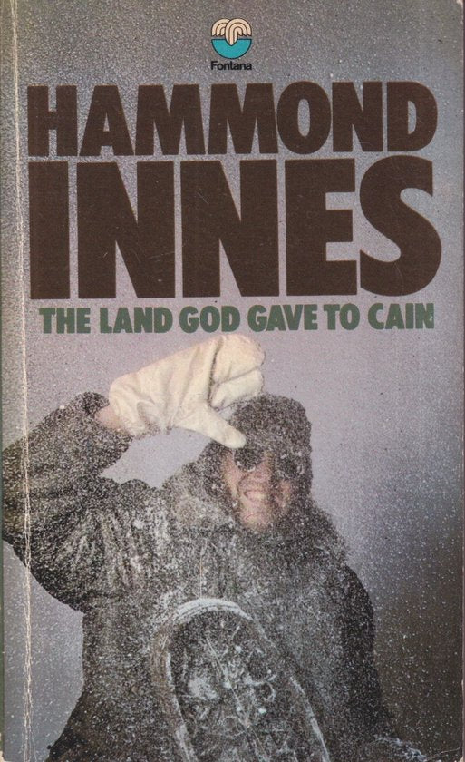 The Land God gave to Cain - Hammond Innes