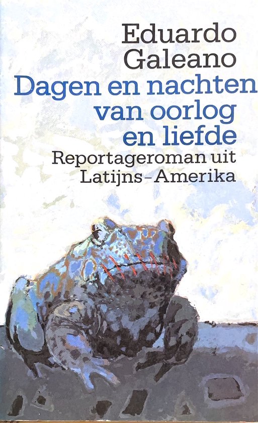 Dagen en nachten van oorlog en liefde - Galeano
