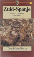 Zuid - Spanje - Dominicus Reeks - Gottmer Reisgidsen - Ben van Wakeren, Marjoleine Rijke