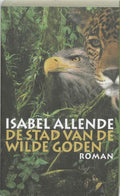 Stad Van De Wilde Goden - Isabel Allende