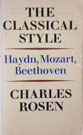 The Classical Style - Haydn, Mozart, Beethoven - Charles Rosen