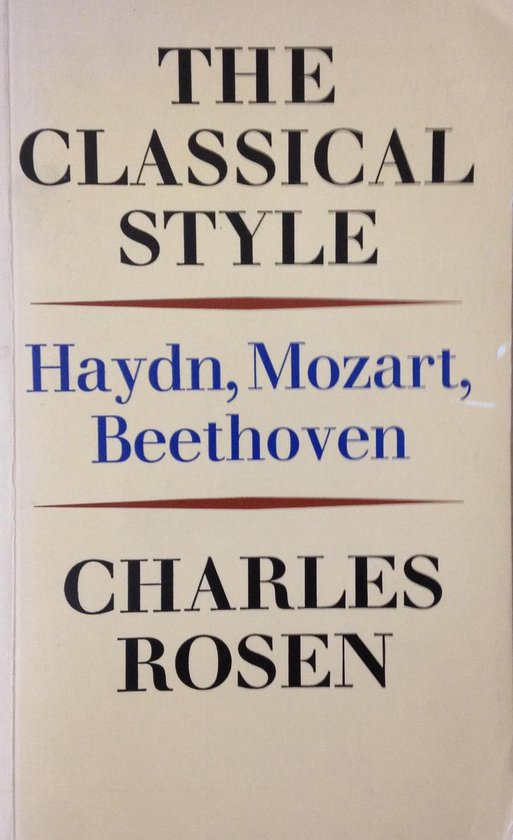 The Classical Style - Haydn, Mozart, Beethoven - Charles Rosen