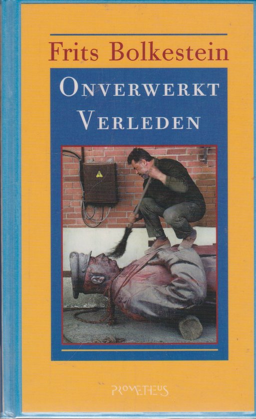 Onverwerkt verleden - Bolkestein