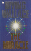 The Miracle - Irving Wallace