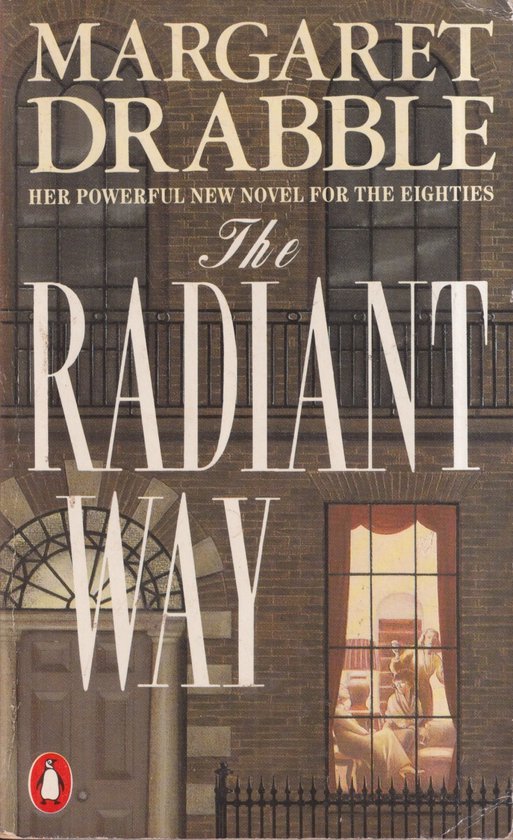 The Radiant Way - Margaret Drabble