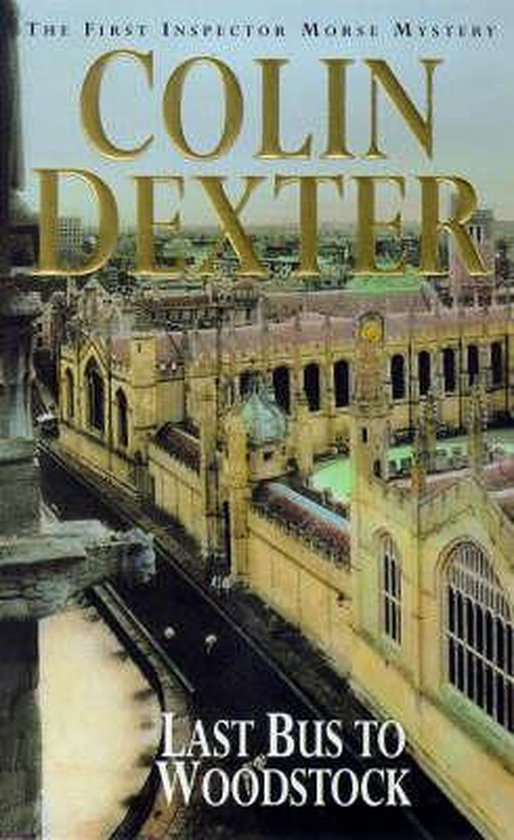 Last Bus to Woodstock - Colin Dexter, Dexter Colin