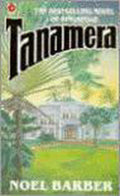 Tanamera - Noel Barber