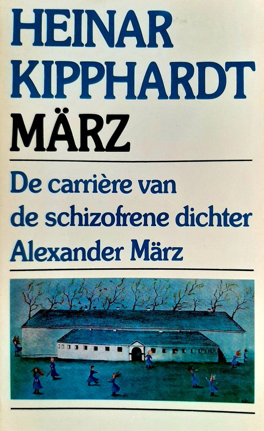 De carrière van de schizofrene dichter Alexander März - Kipphardt Heinar