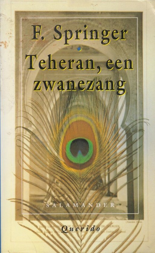 TEHERAN, EEN ZWANEZANG - F. Springer