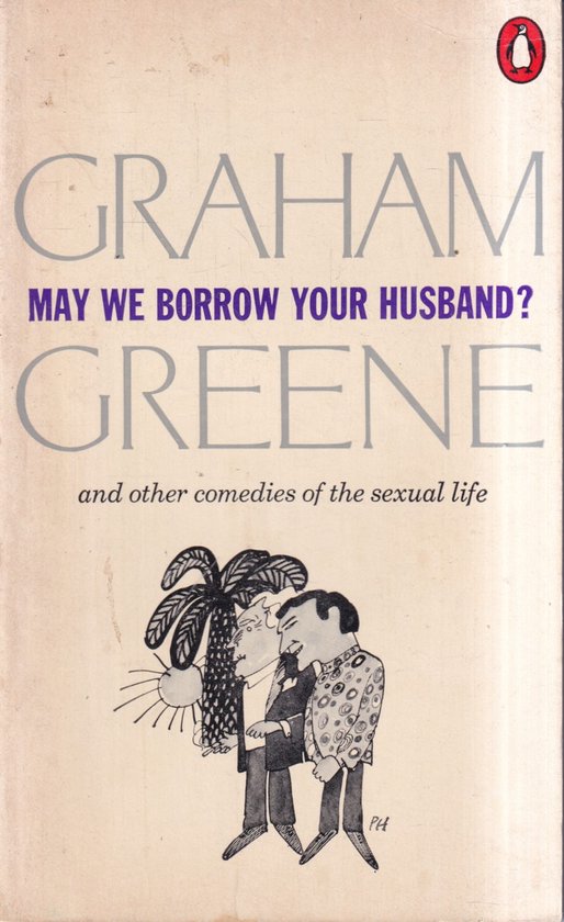 May We Borrow Your Husband? - Graham Greene
