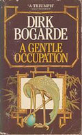 A Gentle Occupation - Dirk Bogarde